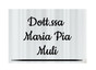 Dott.Ssa Maria Pia Muli