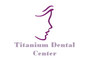 Titanium Dental Center