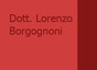 Dott. Lorenzo Borgognoni
