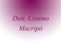 Dott. Cosimo Macripò