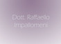 Dott. Raffaello Impallomeni