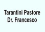 Dott. Francesco Tarantini Pastore