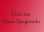 Dott.ssa Maria Spagnuolo