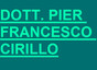 Dott. Pier Francesco Cirillo