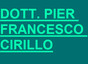 Dott. Pier Francesco Cirillo