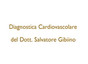 Diagnostica Cardiovascolare del Dott. Salvatore Gibiino