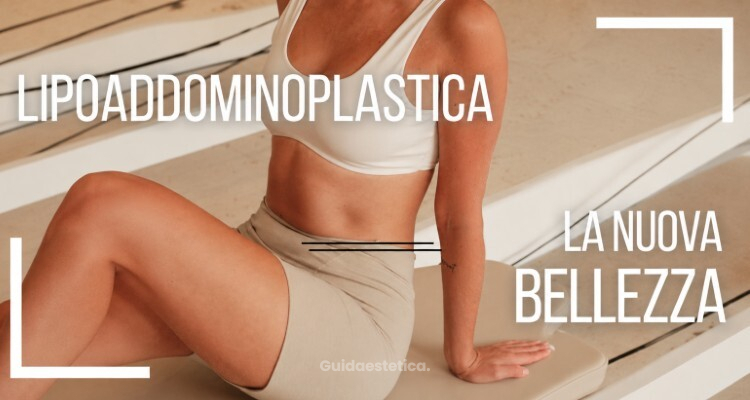 Lipoaddominoplastica e addominoplastica : differenze, vantaggi e indicazioni dei due interventi