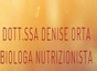 Biologa Nutrizionista Denise Orta