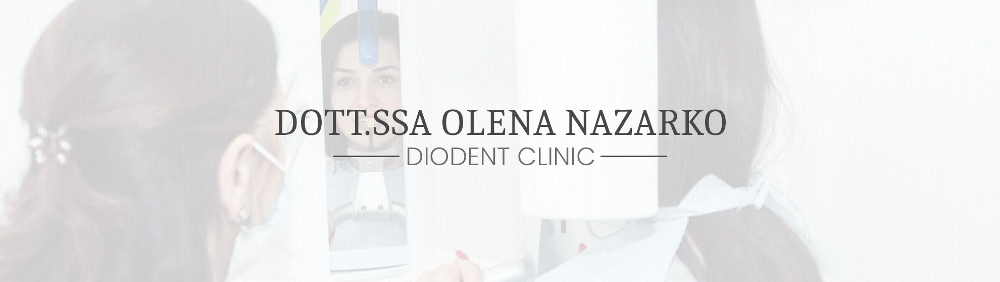 Dott.ssa Olena Nazarko - DioDent Clinic