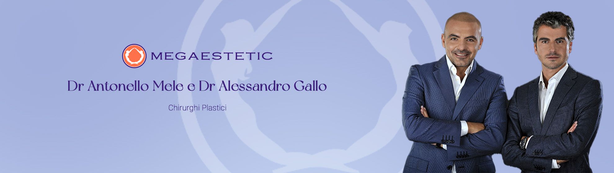 Megaestetic,  Dr Antonello Mele e Dr Alessandro Gallo,  Chirurghi Plastici