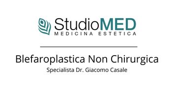 Blefaroplastica Non Chirurgica - Superiore Dr. Casale - StudioMed Centro Medicina Estetica