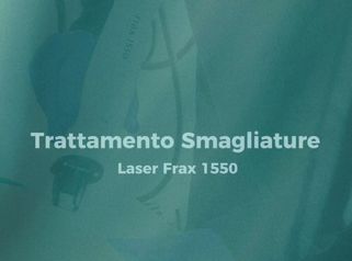 Trattamento Laser Smagliature - Clinica Deasalus - Dir. Sanitario Prof. Giorgio Maullu