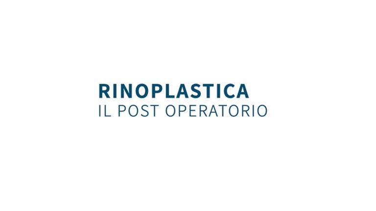 Rinoplastica, il post operatorio - Dottor Gianluca Campiglio