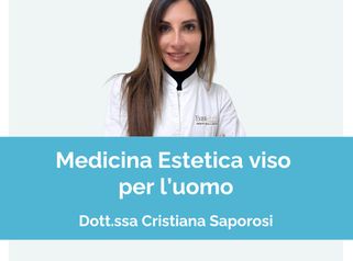 Medicina Estetica per l'uomo - Dott.ssa Cristiana Saporosi