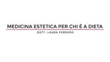 Medicina Estetica per chi è a dieta