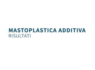 Mastoplastica additiva, risultati - Dottor Gianluca Campiglio