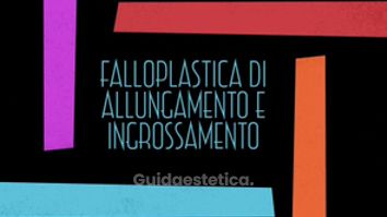 Falloplastica di allungamento e ingrossamento