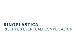 Rinoplastica, rischi ed eventuali complicazioni - Dottor Gianluca Campiglio
