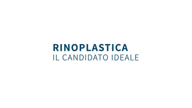 Rinoplastica, il candidato ideale - Dottor Gianluca Campiglio