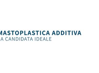Mastoplastica additiva, la candidata ideale - Dottor Gianluca Campiglio